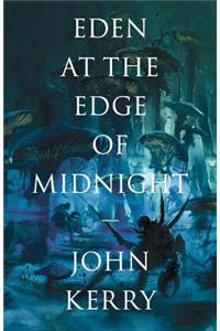 Eden at the Edge of Midnight