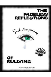 The Faceless Reflections of Bullying: Special Edition