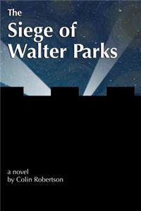 Siege of Walter Parks