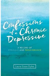 Confessions of a Chronic Depressive