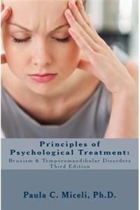 Principles of Psychological Treatment: Bruxism & Temporomandibular Disorders: A Research-Based Guide