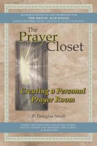 The Prayer Closet: Creating a Personal Prayer Room
