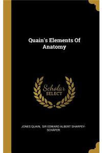 Quain's Elements Of Anatomy