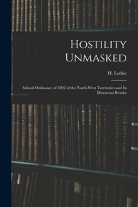 Hostility Unmasked [microform]