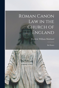 Roman Canon Law in the Church of England