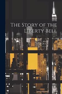 Story of the Liberty Bell