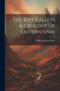 Rift Valleys & Geology Of Eastern Sinai