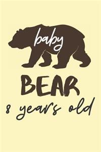 Baby Bear 8 Years Old