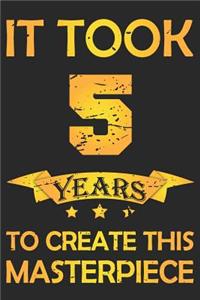 It Took 5 Years