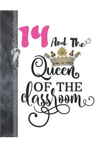 14 And The Queen Of The Classroom