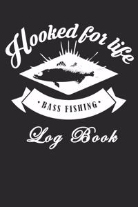 Hooked For Life Bass Fishing Log Book