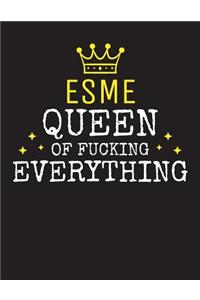 ESME - Queen Of Fucking Everything