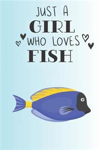 Just A Girl Who Loves Fish