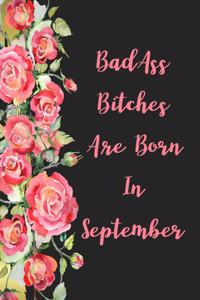 Badass Bitches Are Born In September