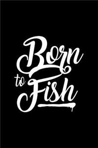 Born To Fish