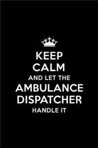 Keep Calm and Let the Ambulance Dispatcher Handle It
