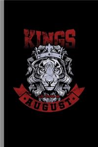 Kings are born in August