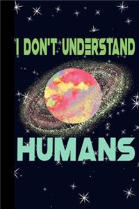 I Don't Understand Humans