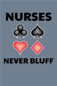 Nurses Never Bluff