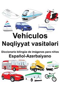 Español-Azerbaiyano Vehículos/Nəqliyyat vasitələri Diccionario bilingüe de imágenes para niños