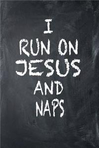 I Run on Jesus and Naps