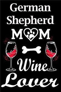 German Shepherd Mom Wine Lover