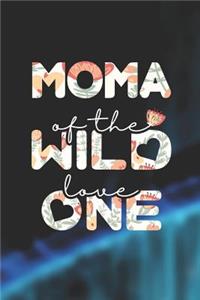 Moma Of The Wild Love One