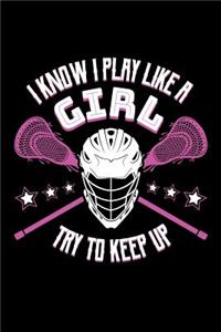 I Know I Play Like a Girl Try To Keep Up