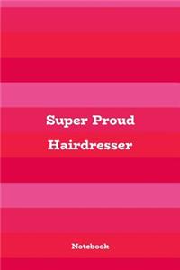 Super Proud Hairdresser