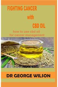 Fighting Cancer with CBD Oil