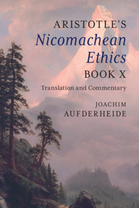 Aristotle's Nicomachean Ethics Book X