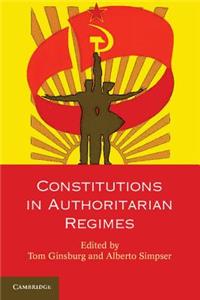 Constitutions in Authoritarian Regimes