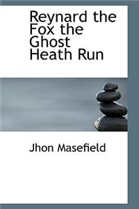 Reynard the Fox the Ghost Heath Run