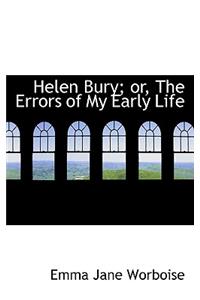 Helen Bury; Or, the Errors of My Early Life