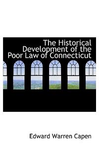 The Historical Development of the Poor Law of Connecticut