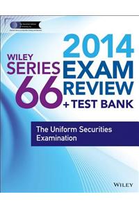 Wiley Series 66 Exam Review: The Uniform Combined State Law Examination