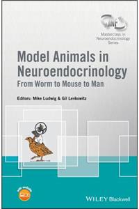 Model Animals in Neuroendocrinology