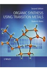 Organic Synthesis Using Transition Metals