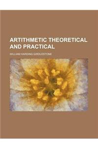 Artithmetic Theoretical and Practical