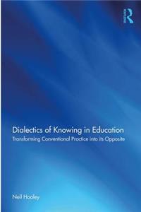 Dialectics of Knowing in Education