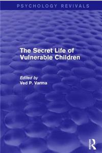 Secret Life of Vulnerable Children