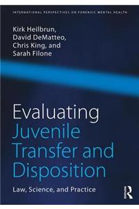 Evaluating Juvenile Transfer and Disposition