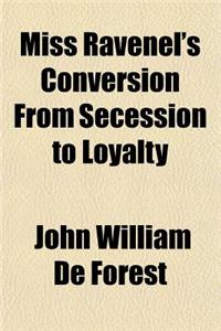 Miss Ravenel's Conversion from Secession to Loyalty