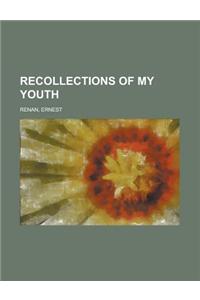 Recollections of My Youth