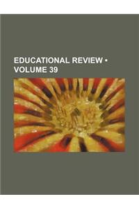 Educational Review (Volume 39)