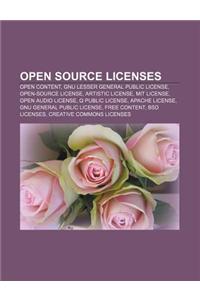 Open Source Licenses: Open Content, Gnu Lesser General Public License, Open-Source License, Artistic License, Mit License, Open Audio Licens