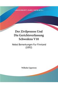 Der Zivilprozess Und Die Gerichtsverfassung Schwedens V10