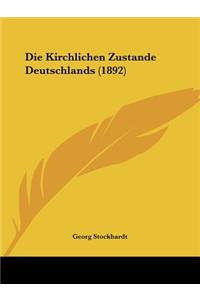 Die Kirchlichen Zustande Deutschlands (1892)