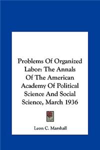 Problems of Organized Labor