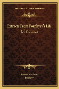 Extracts from Porphyry's Life of Plotinus